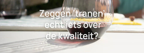 Zeggen tranen in een glas wijn iets over kwaliteit?