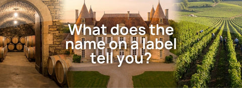 What does the name on a winelabel tell you?